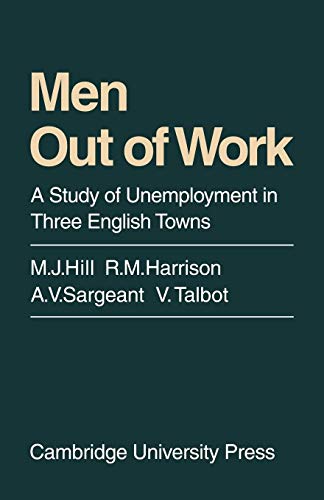 Beispielbild fr Men Out of Work: A Study of Unemployment in Three English Towns zum Verkauf von Kennys Bookshop and Art Galleries Ltd.