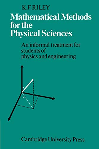 Imagen de archivo de Mathematical Methods for the Physical Sciences: An Informal Treatment for Students of Physics and Engineering a la venta por ThriftBooks-Atlanta