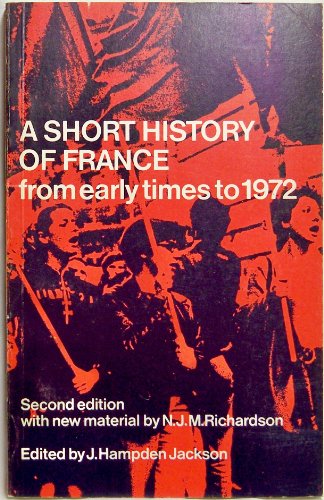 Imagen de archivo de A Short History of France from Early Times to 1972 a la venta por Dan A. Domike