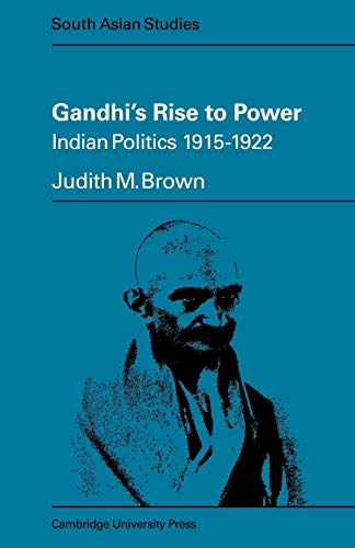 Beispielbild fr Gandhi's Rise to Power: Indian Politics 1915-1922: 11 (Cambridge South Asian Studies, Series Number 11) zum Verkauf von WorldofBooks