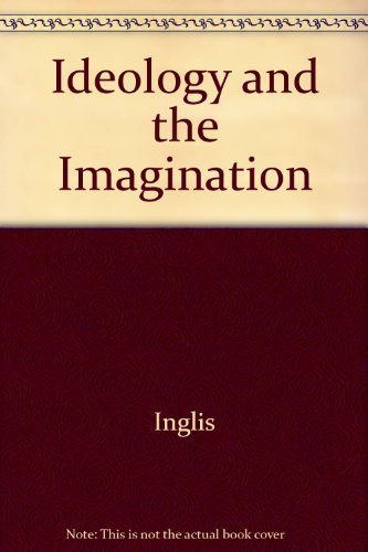 Beispielbild fr Ideology and the Imagination zum Verkauf von Priceless Books