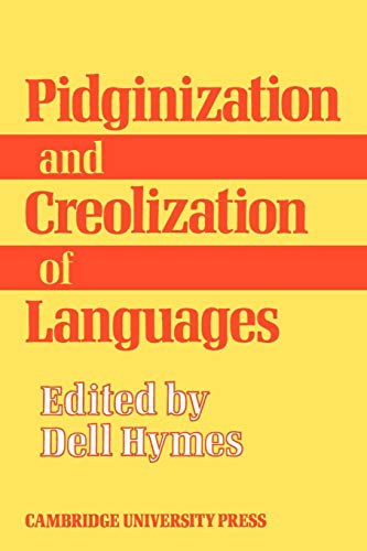 9780521098885: Pidginization and Creolization of Languages: Proceedings of a Conference Held at the University of the West Indies Mona, Jamaica, April 1968