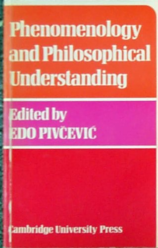Stock image for Phenomenology and Philosophical Understanding for sale by PlumCircle
