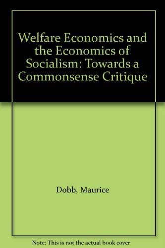 Beispielbild fr Welfare Economics and the Economics of Socialism: Towards a Commonsense Critique zum Verkauf von Wonder Book