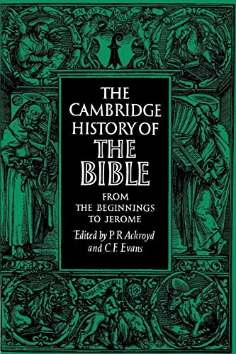 The Cambridge History of the Bible Tome I From The Beginnings to Jerome