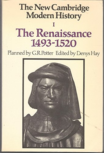 Stock image for The New Cambridge Modern History, Volume I: the Renaissance - 1493-1520: The Renaissance, 1493-1520 v. 1 for sale by AwesomeBooks