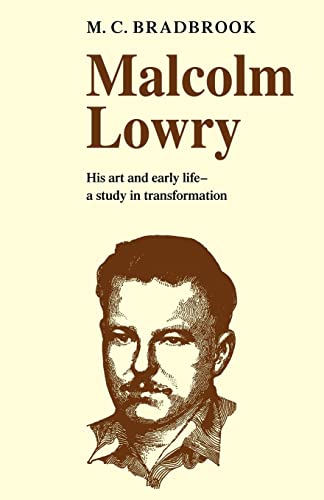 9780521099851: Malcolm Lowry: His Art and Early Life: A Study in Transformation