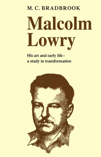 Stock image for Malcolm Lowry : His Art and Early Life - A Study in Transformation for sale by Better World Books: West