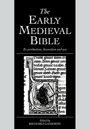 9780521100014: The Early Medieval Bible: Its Production, Decoration and Use