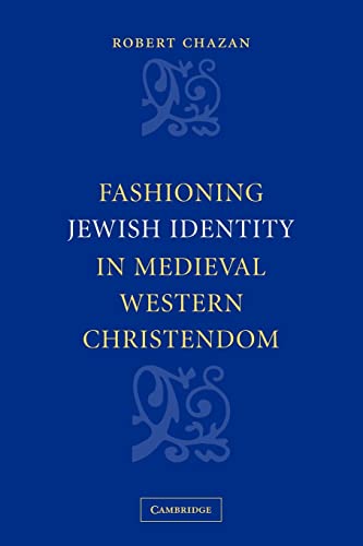 Beispielbild fr Fashioning Jewish Identity in Medieval Western Christendom zum Verkauf von HPB-Red