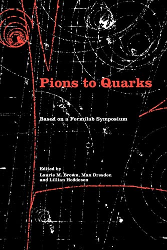 Imagen de archivo de Pions to Quarks: Particle Physics in the 1950s a la venta por Solr Books