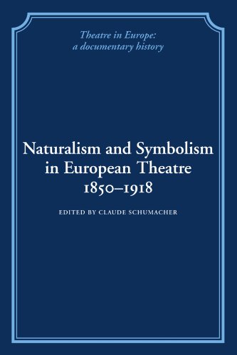 Stock image for Naturalism and Symbolism in European Theatre, 1850-1918 for sale by Better World Books Ltd