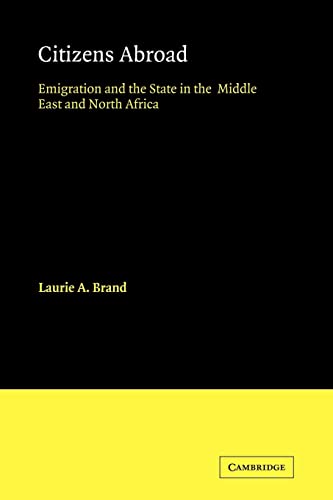 Imagen de archivo de Citizens Abroad : Emigration and the State in the Middle East and North Africa a la venta por Better World Books: West