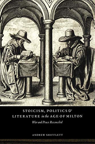 9780521101141: Stoicism, Politics and Literature in the Age of Milton: War and Peace Reconciled