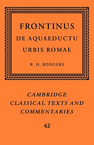 9780521101189: Frontinus: De Aquaeductu Urbis Romae: 42 (Cambridge Classical Texts and Commentaries, Series Number 42)