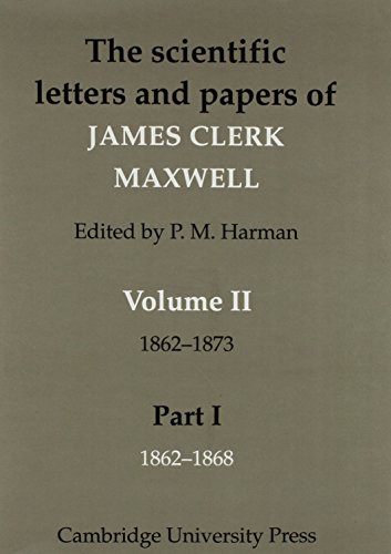 Stock image for The Scientific Letters and Papers of James Clerk Maxwell 2 Part Paperback Set: Volume 2 1862-1873 (2 Paperback books) for sale by Revaluation Books