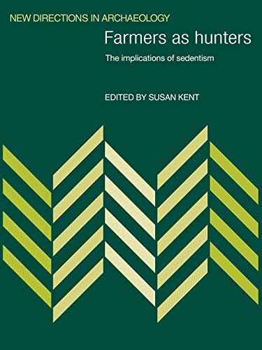 9780521101981: Farmers as Hunters: The Implications of Sedentism
