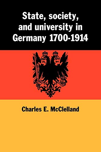 9780521102063: State, Society and University in Germany 1700–1914