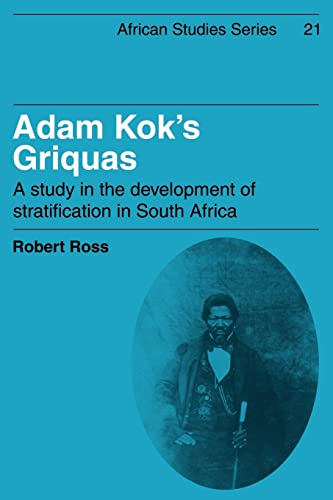 9780521102339: Adam Kok's Griquas: A Study in the Development of Stratification in South Africa