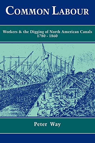 9780521102650: Common Labour: Workers and the Digging of North American Canals 1780–1860