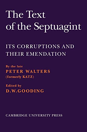 The Text of the Septuagint: Its Corruptions and their Emendation (9780521102933) by Peter Walters