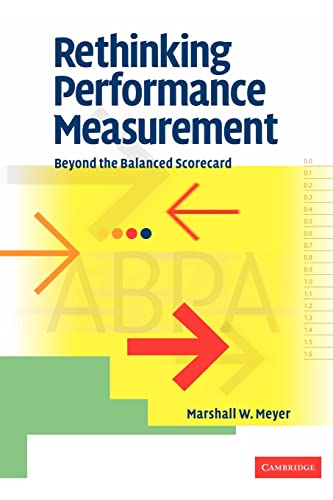 Imagen de archivo de Rethinking Performance Measurement: Beyond the Balanced Scorecard a la venta por Lucky's Textbooks