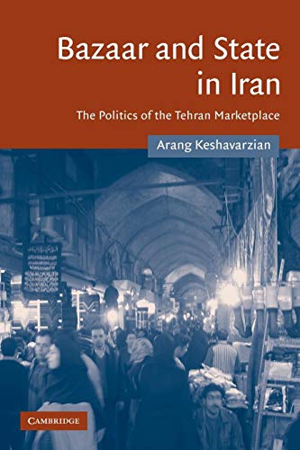 9780521103305: Bazaar and State in Iran: The Politics of the Tehran Marketplace (Cambridge Middle East Studies, Series Number 26)