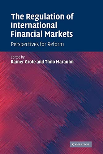 Imagen de archivo de The Regulation of International Financial Markets: Perspectives for Reform a la venta por AwesomeBooks