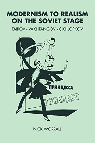 9780521103961: Modernism to Realism on the Soviet Stage: Tairov- Vakhtangov-Okhlopkov