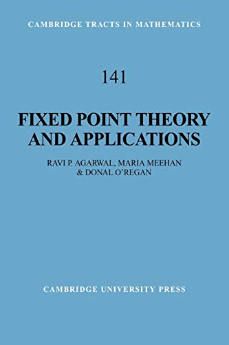Imagen de archivo de Fixed Point Theory and Applications (Cambridge Tracts in Mathematics, Series Number 141) a la venta por Lucky's Textbooks