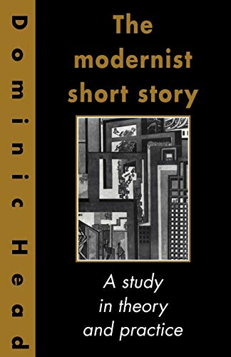 Stock image for The Modernist Short Story: A Study in Theory and Practice for sale by AwesomeBooks