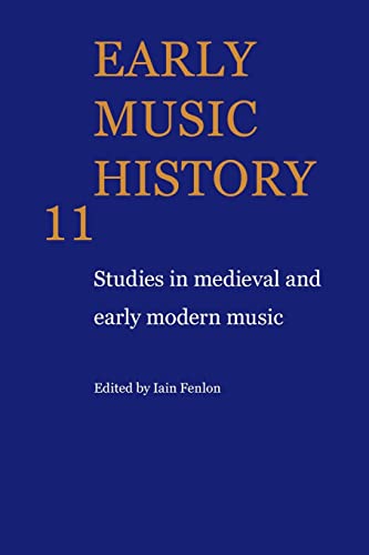 Beispielbild fr Early Music History 25 Volume Paperback Set: Early Music History: Studies in Medieval and Early Modern Music: Volume 11 zum Verkauf von Chiron Media