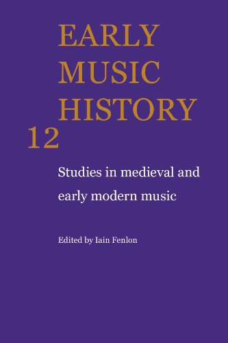 Early Music History : Studies in Medieval and Early Modern Music - Iain Fenlon