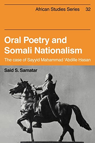 Beispielbild fr Oral Poetry and Somali Nationalism: The Case of Sayid Mahammad 'Abdille Hasan (African Studies) zum Verkauf von Chiron Media