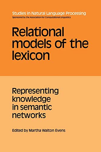 Beispielbild fr Relational Models of the Lexicon: Representing Knowledge in Semantic Networks (Studies in Natural Language Processing) zum Verkauf von HPB-Red