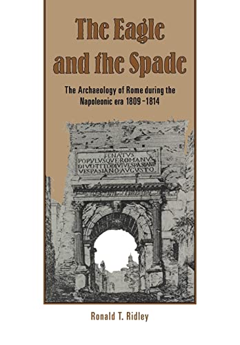 9780521104807: The Eagle and the Spade: Archaeology in Rome during the Napoleonic Era