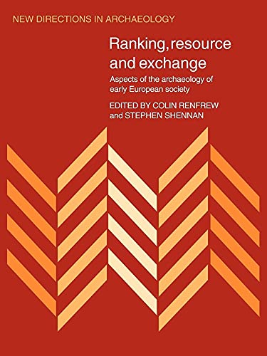 Imagen de archivo de Ranking, Resource and Exchange: Aspect of the Archaeology of Early European Society a la venta por THE SAINT BOOKSTORE