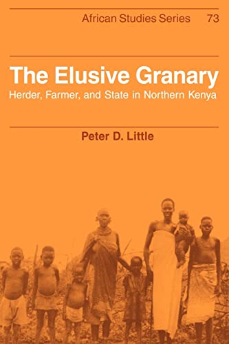 9780521105361: The Elusive Granary: Herder, Farmer, and State in Northern Kenya: 73 (African Studies, Series Number 73)