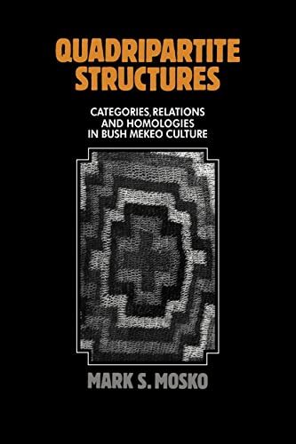 Beispielbild fr Quadripartite Structures: Categories, Relations and Homologies in Bush Mekeo Culture zum Verkauf von Chiron Media