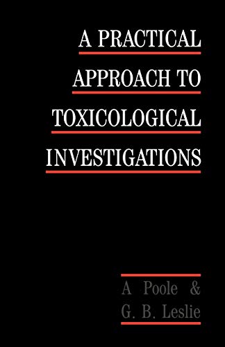 Stock image for A Practical Approach to Toxicological Investigations for sale by Lucky's Textbooks