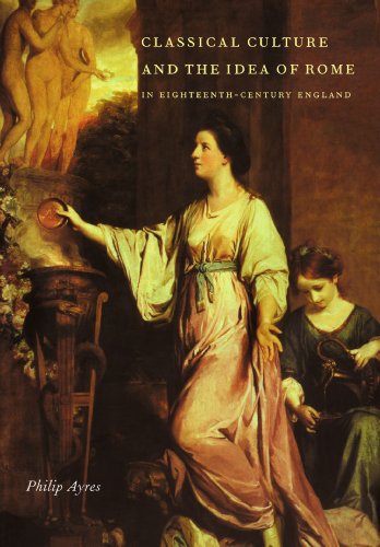 9780521105798: Classical Culture and the Idea of Rome in Eighteenth-Century England