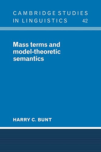 Beispielbild fr Mass Terms and Model-Theoretic Semantics (Cambridge Studies in Linguistics, Series Number 42) zum Verkauf von Lucky's Textbooks