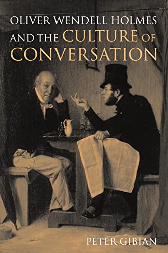 Stock image for Oliver Wendell Holmes and the Culture of Conversation (Cambridge Studies in American Literature and Culture) for sale by Chiron Media