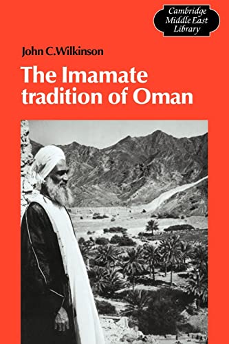 Stock image for The Imamate Tradition of Oman (Cambridge Middle East Library, Series Number 11) for sale by Lucky's Textbooks