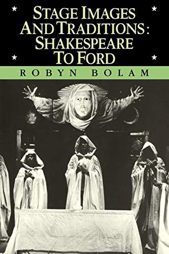 Imagen de archivo de Stage Images and Traditions: Shakespeare to Ford a la venta por Chiron Media