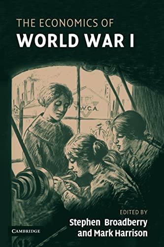 9780521107259: The Economics of World War I