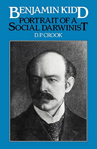 Imagen de archivo de Benjamin Kidd: Portrait of a Social Darwinist a la venta por Lucky's Textbooks