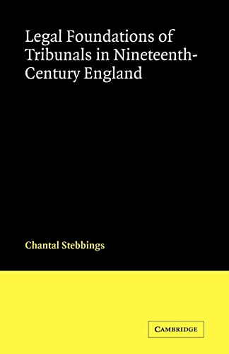 Imagen de archivo de Legal Foundations of Tribunals in Nineteenth Century England (Cambridge Studies in English Legal History) a la venta por Chiron Media