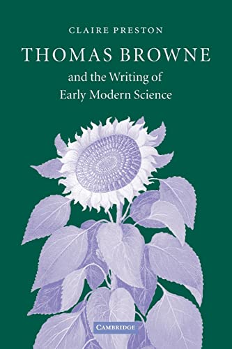Stock image for Thomas Browne and the Writing of Early Modern Science for sale by Lucky's Textbooks