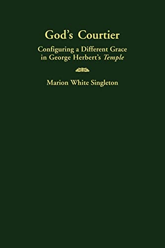 9780521107952: God's Courtier: Configuring a Different Grace in George Herbert's Temple